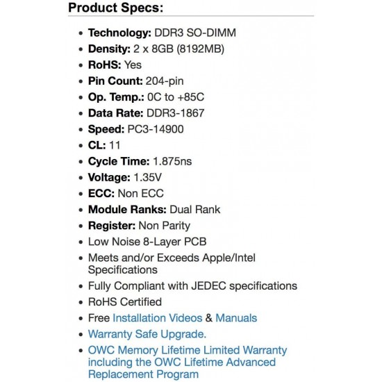 OWC 16GB Memory- 2 x 8GB 1867MHZ DDR3 SO-DIMM PC3-14900 OWC 16GB Memory- 2 x 8GB 1867MHZ DDR3 SO-DIMM PC3-14900